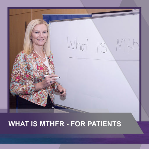 Patient Webinar: What is MTHFR