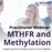Practitioner Webinar: Explaining MTHFR and Methylation to Patients